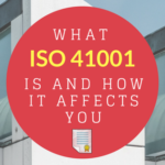 ISO 41001 - Ra đời để tạo điều kiện cho việc quản lý cơ sở